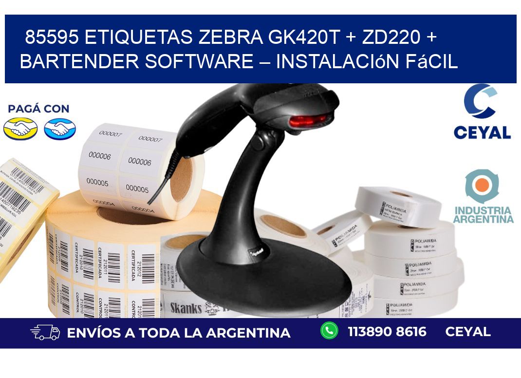 85595 ETIQUETAS Zebra GK420T + ZD220 + BarTender Software – Instalación fácil