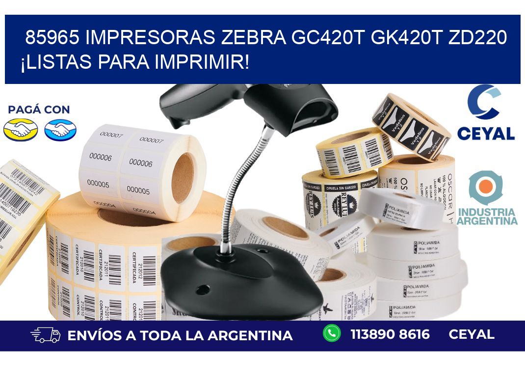 85965 Impresoras Zebra GC420T GK420T ZD220 ¡Listas Para Imprimir!
