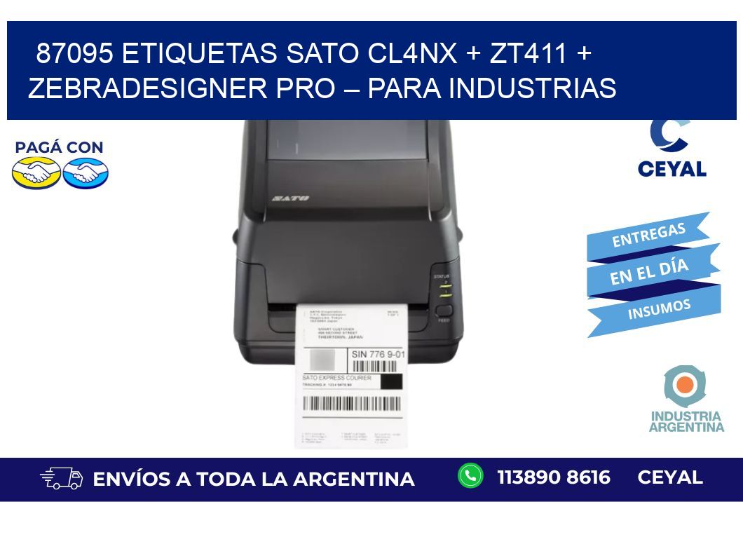 87095 ETIQUETAS SATO CL4NX + ZT411 + ZebraDesigner PRO – Para industrias