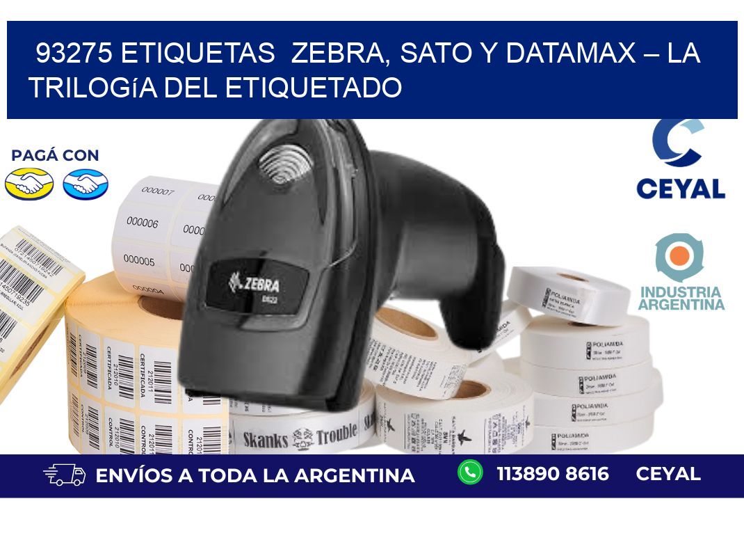 93275 etiquetas  Zebra, SATO y Datamax – La Trilogía del Etiquetado