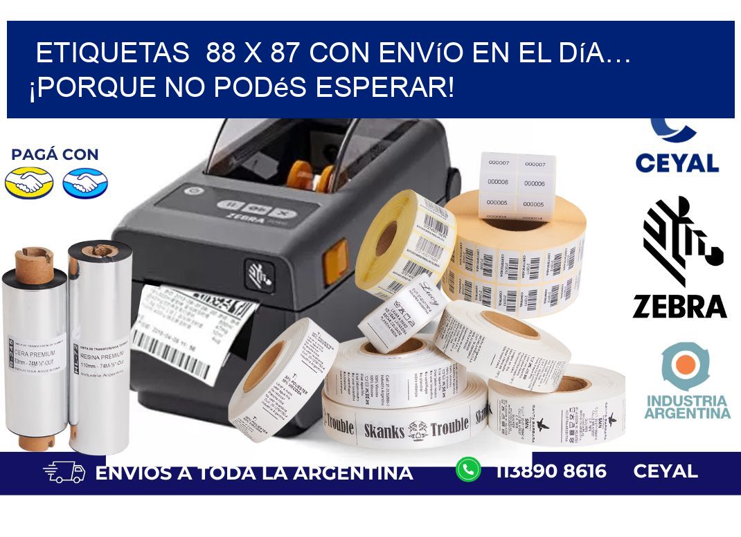 Etiquetas  88 x 87 con Envío en el Día… ¡Porque No Podés Esperar!