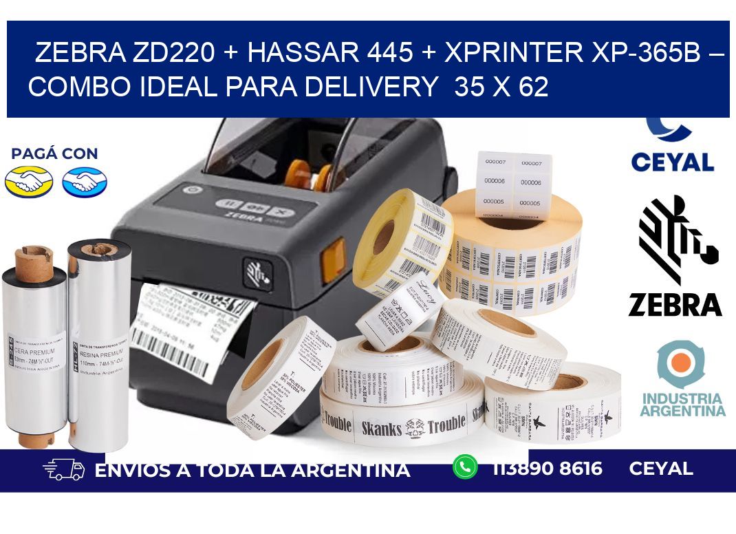 Zebra ZD220 + Hassar 445 + Xprinter XP-365B – Combo ideal para delivery 35 x 62