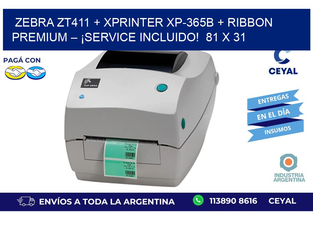 Zebra ZT411 + Xprinter XP-365B + Ribbon Premium – ¡Service incluido! 81 x 31