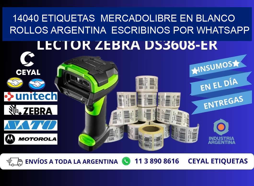 14040 ETIQUETAS  MERCADOLIBRE EN BLANCO ROLLOS ARGENTINA  ESCRIBINOS POR WHATSAPP