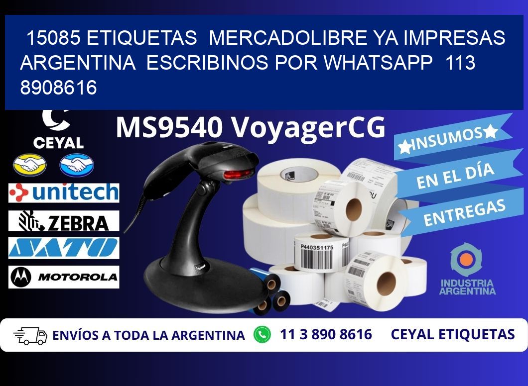 15085 ETIQUETAS  MERCADOLIBRE YA IMPRESAS ARGENTINA  ESCRIBINOS POR WHATSAPP  113 8908616