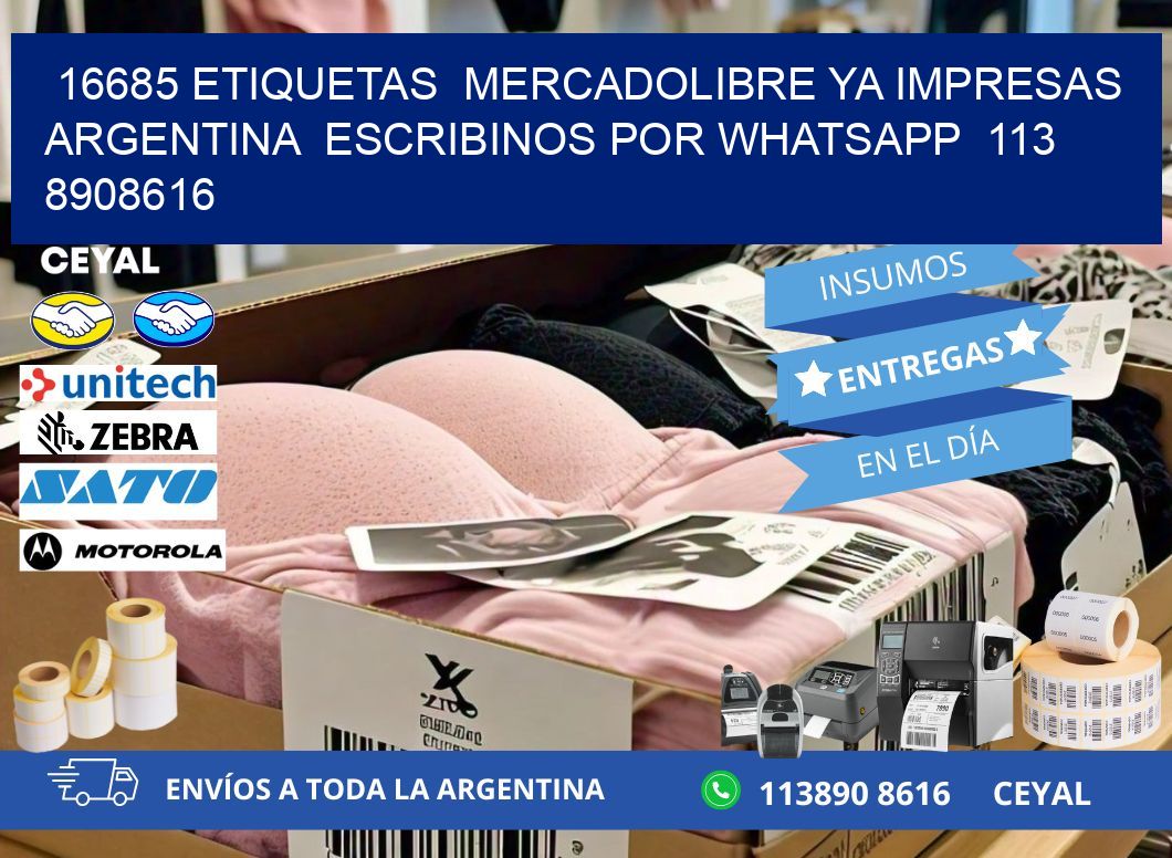 16685 ETIQUETAS MERCADOLIBRE YA IMPRESAS ARGENTINA ESCRIBINOS POR WHATSAPP 113 8908616