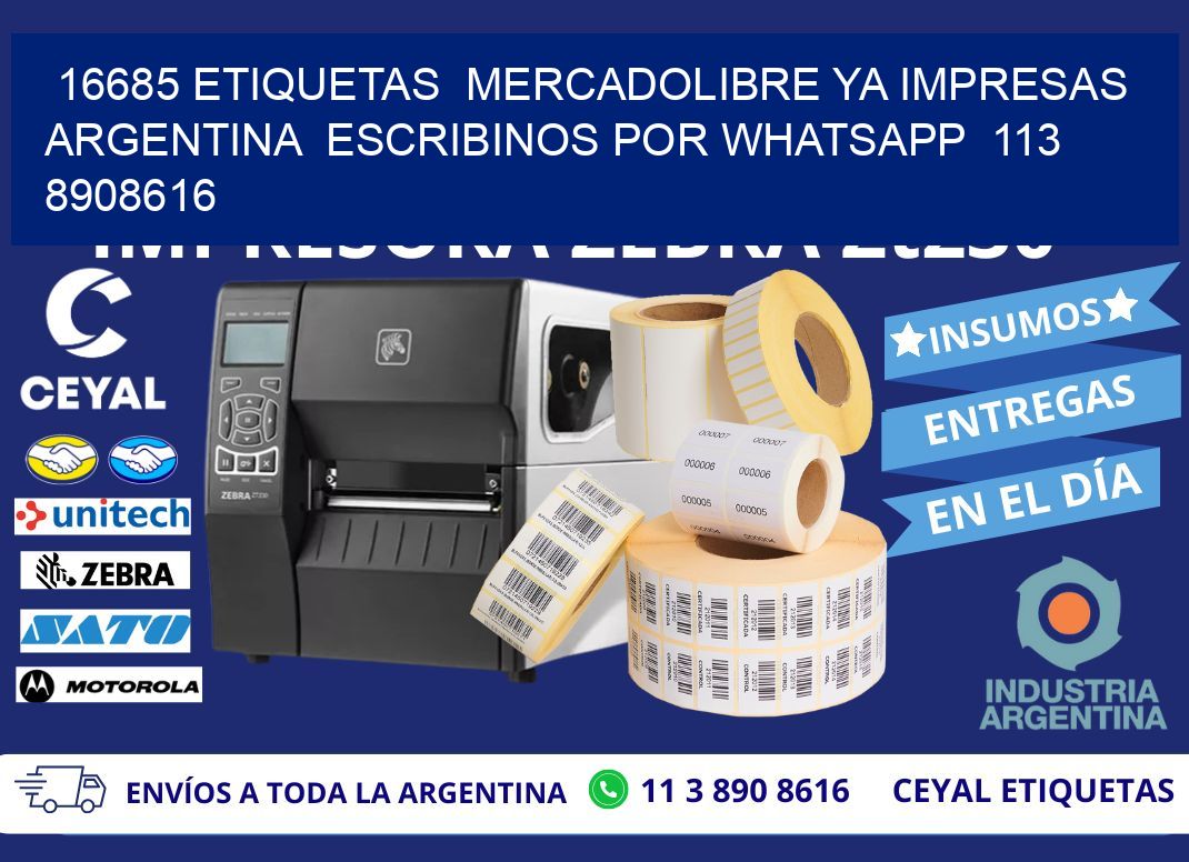 16685 ETIQUETAS MERCADOLIBRE YA IMPRESAS ARGENTINA ESCRIBINOS POR WHATSAPP 113 8908616
