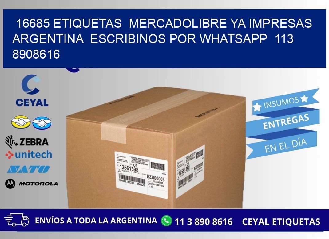 16685 ETIQUETAS MERCADOLIBRE YA IMPRESAS ARGENTINA ESCRIBINOS POR WHATSAPP 113 8908616
