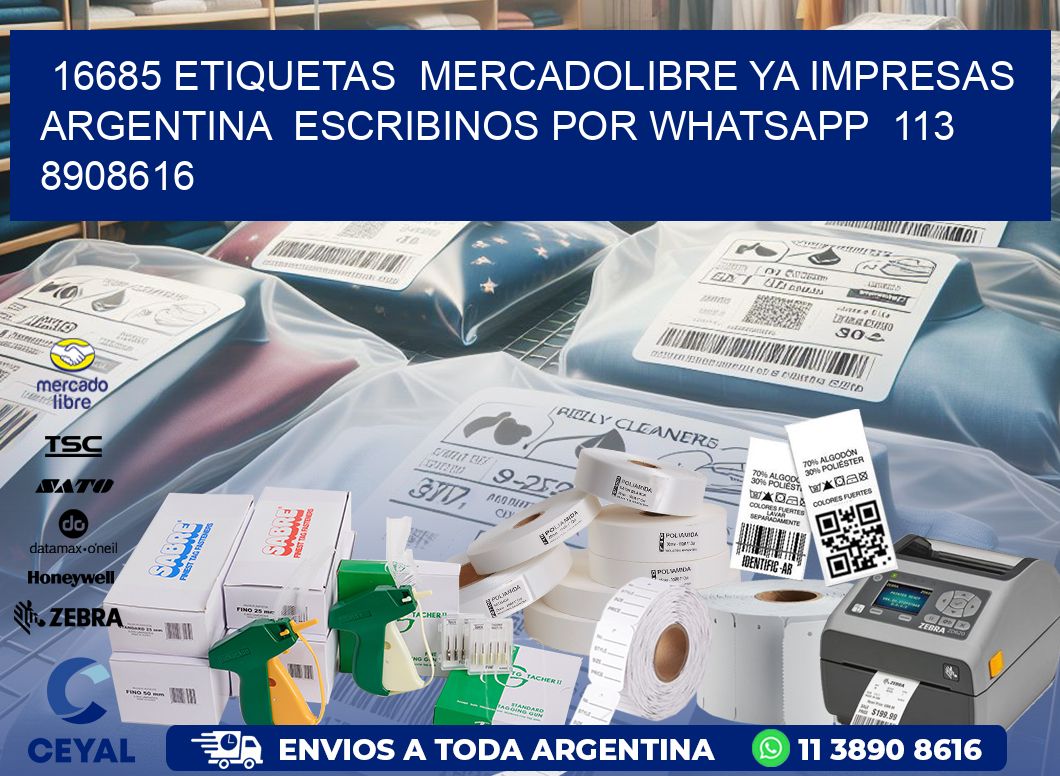 16685 ETIQUETAS MERCADOLIBRE YA IMPRESAS ARGENTINA ESCRIBINOS POR WHATSAPP 113 8908616