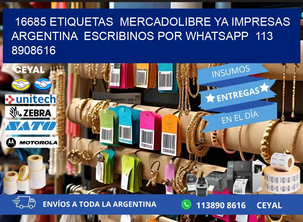 16685 ETIQUETAS  MERCADOLIBRE YA IMPRESAS ARGENTINA  ESCRIBINOS POR WHATSAPP  113 8908616