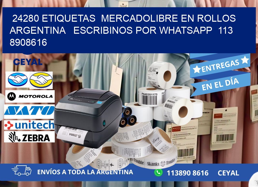 24280 ETIQUETAS  MERCADOLIBRE EN ROLLOS ARGENTINA   ESCRIBINOS POR WHATSAPP  113 8908616