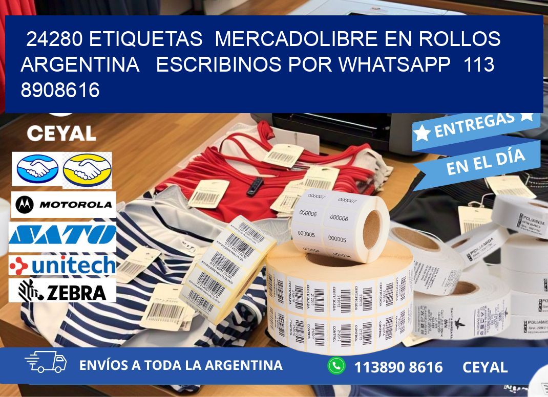 24280 ETIQUETAS  MERCADOLIBRE EN ROLLOS ARGENTINA   ESCRIBINOS POR WHATSAPP  113 8908616