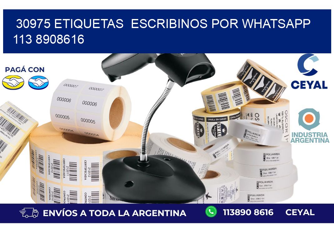 30975 ETIQUETAS  ESCRIBINOS POR WHATSAPP  113 8908616