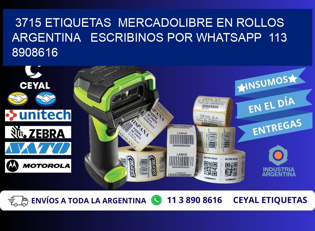 3715 ETIQUETAS  MERCADOLIBRE EN ROLLOS ARGENTINA   ESCRIBINOS POR WHATSAPP  113 8908616