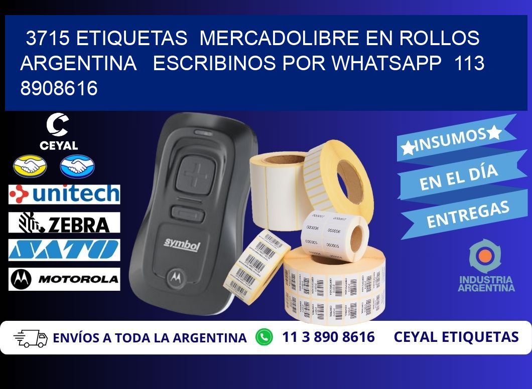 3715 ETIQUETAS  MERCADOLIBRE EN ROLLOS ARGENTINA   ESCRIBINOS POR WHATSAPP  113 8908616
