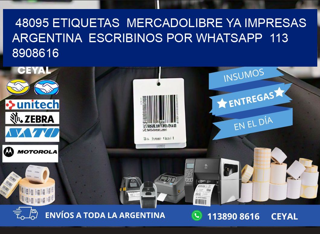 48095 ETIQUETAS  MERCADOLIBRE YA IMPRESAS ARGENTINA  ESCRIBINOS POR WHATSAPP  113 8908616