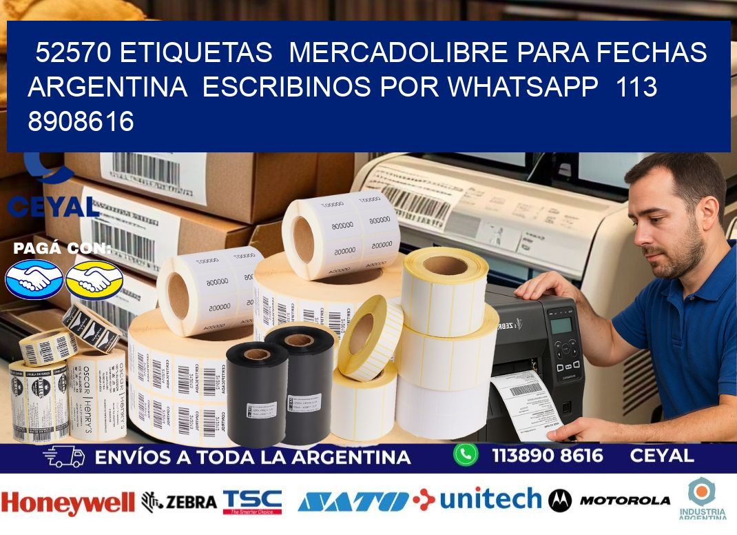 52570 ETIQUETAS  MERCADOLIBRE PARA FECHAS ARGENTINA  ESCRIBINOS POR WHATSAPP  113 8908616