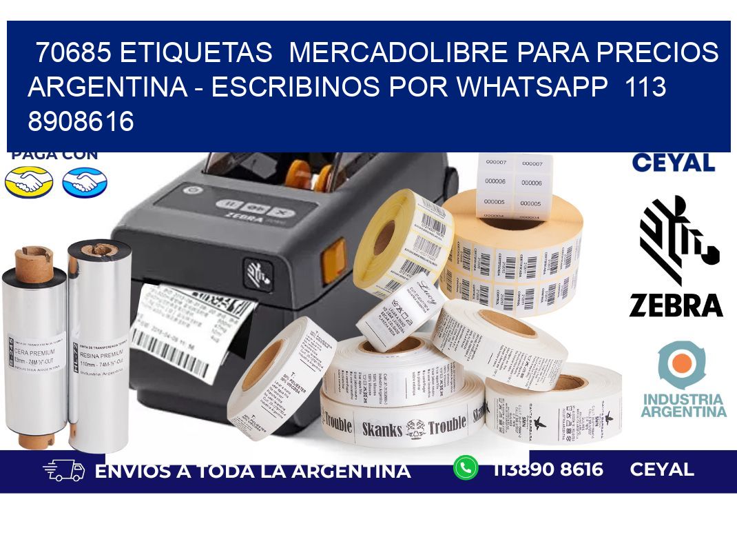70685 ETIQUETAS MERCADOLIBRE PARA PRECIOS ARGENTINA - ESCRIBINOS POR WHATSAPP 113 8908616