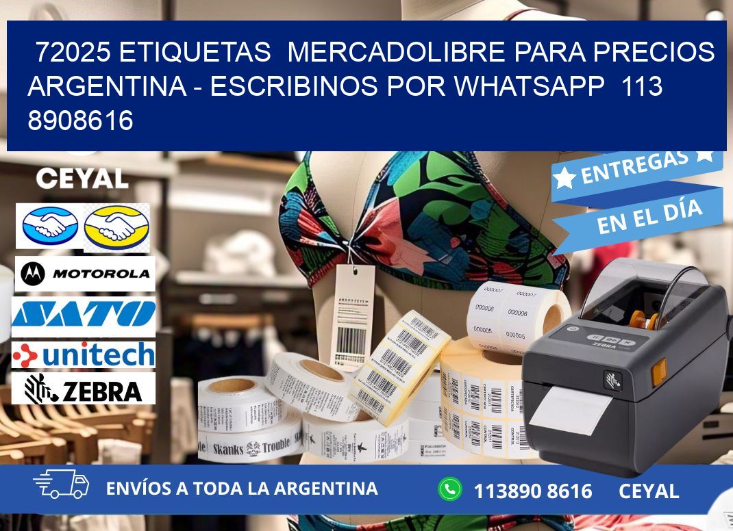 72025 ETIQUETAS  MERCADOLIBRE PARA PRECIOS ARGENTINA - ESCRIBINOS POR WHATSAPP  113 8908616