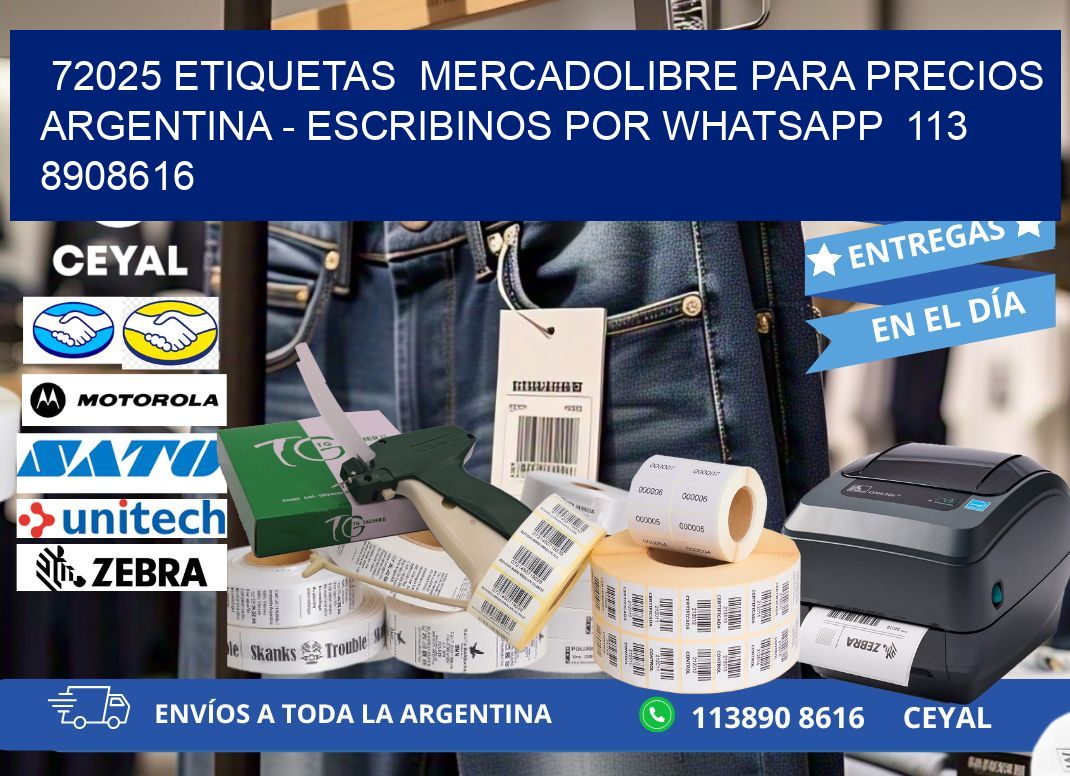 72025 ETIQUETAS  MERCADOLIBRE PARA PRECIOS ARGENTINA - ESCRIBINOS POR WHATSAPP  113 8908616
