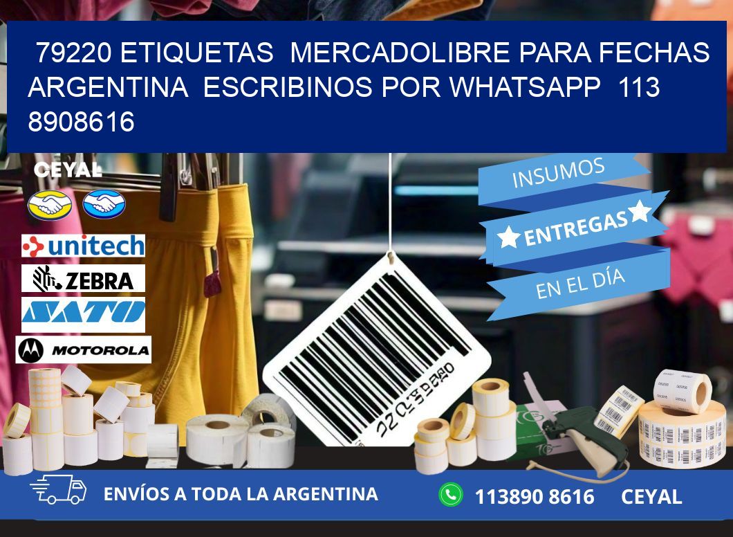 79220 ETIQUETAS MERCADOLIBRE PARA FECHAS ARGENTINA ESCRIBINOS POR WHATSAPP 113 8908616