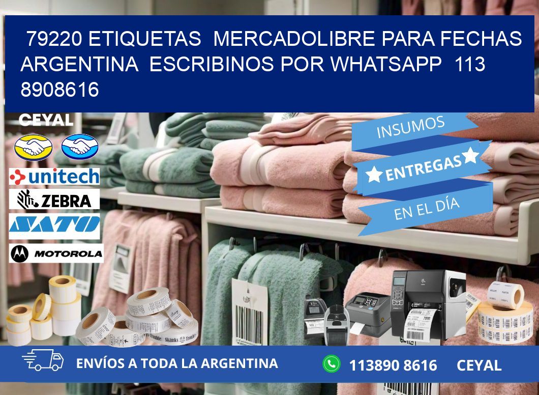 79220 ETIQUETAS MERCADOLIBRE PARA FECHAS ARGENTINA ESCRIBINOS POR WHATSAPP 113 8908616