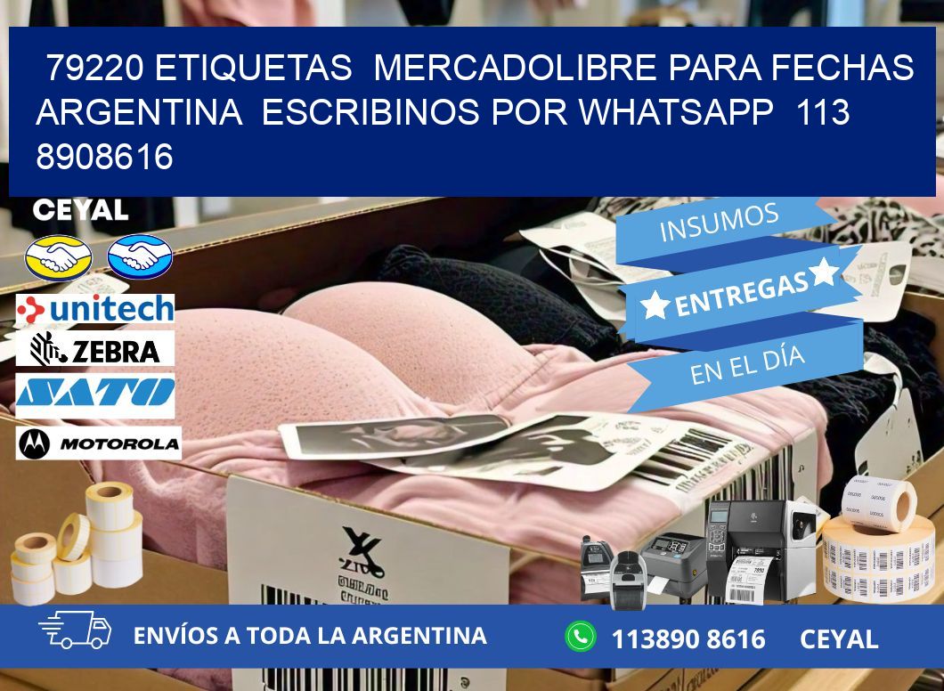 79220 ETIQUETAS  MERCADOLIBRE PARA FECHAS ARGENTINA  ESCRIBINOS POR WHATSAPP  113 8908616