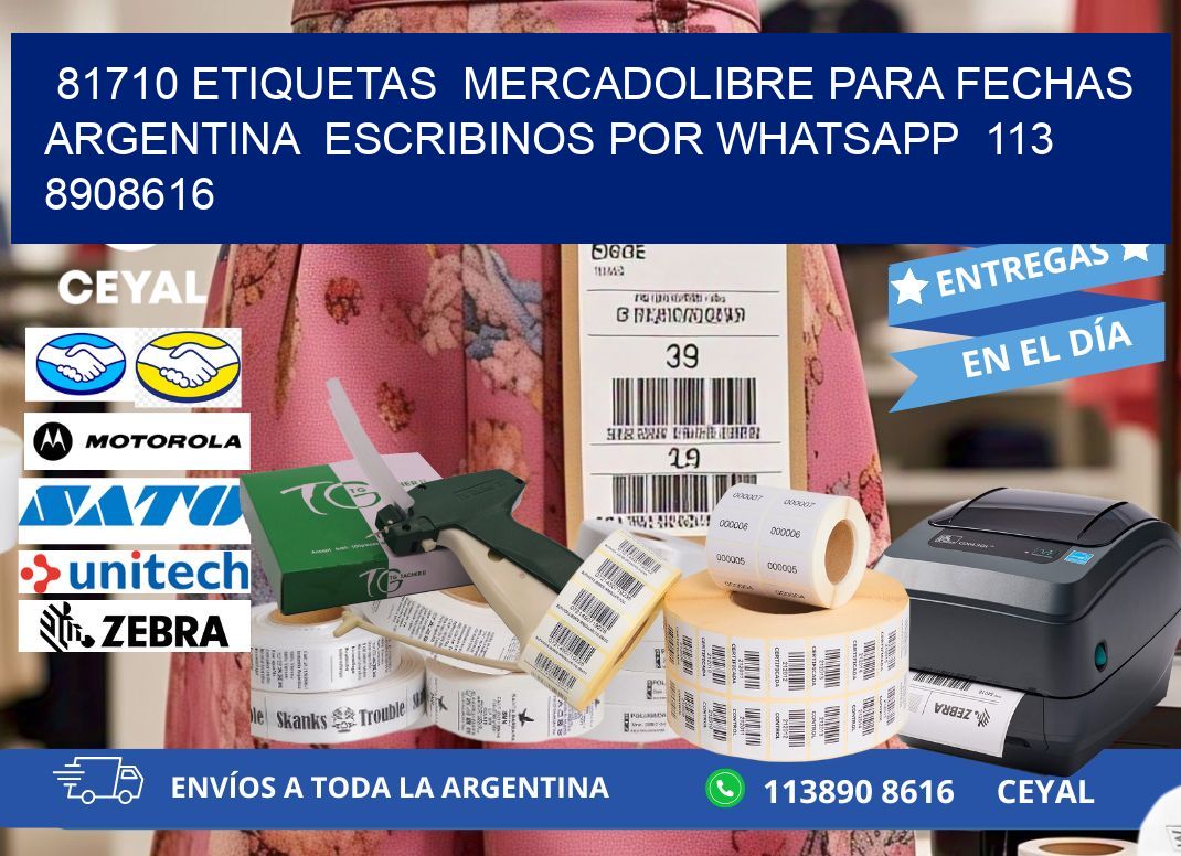 81710 ETIQUETAS MERCADOLIBRE PARA FECHAS ARGENTINA ESCRIBINOS POR WHATSAPP 113 8908616