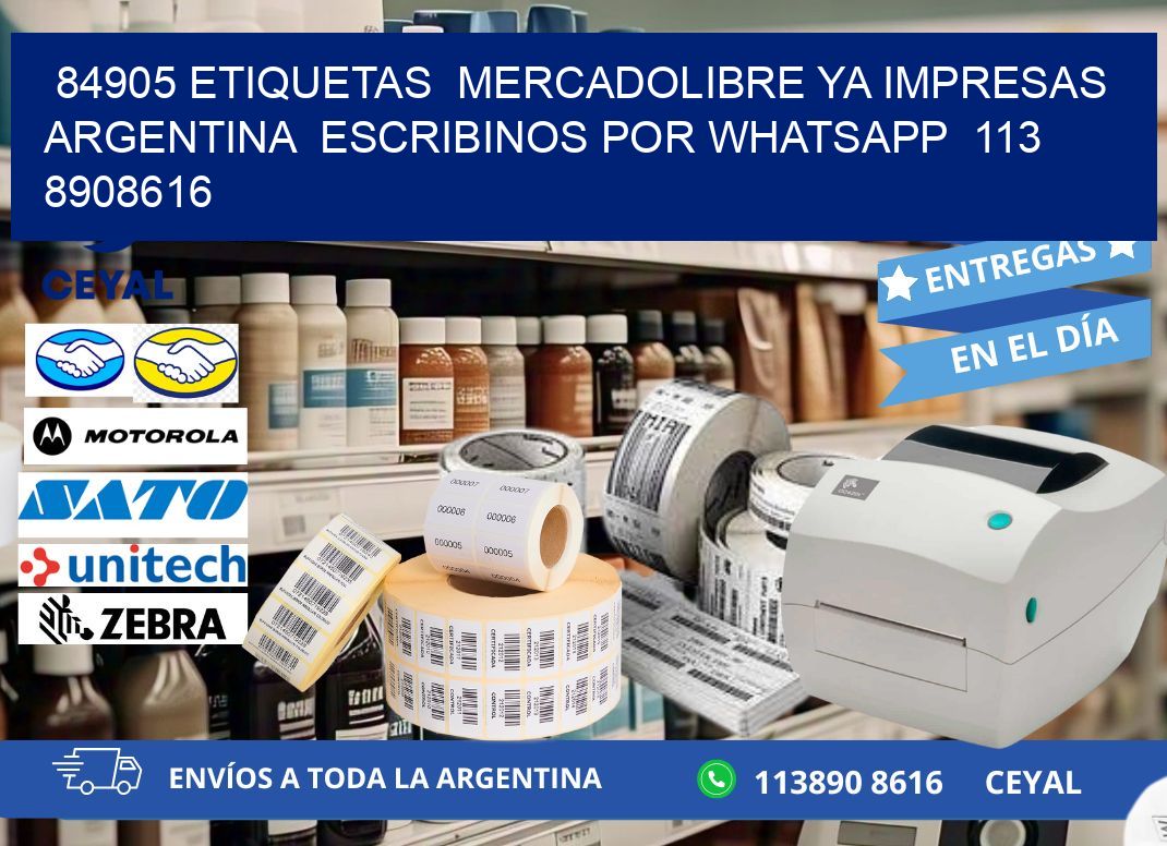 84905 ETIQUETAS MERCADOLIBRE YA IMPRESAS ARGENTINA ESCRIBINOS POR WHATSAPP 113 8908616