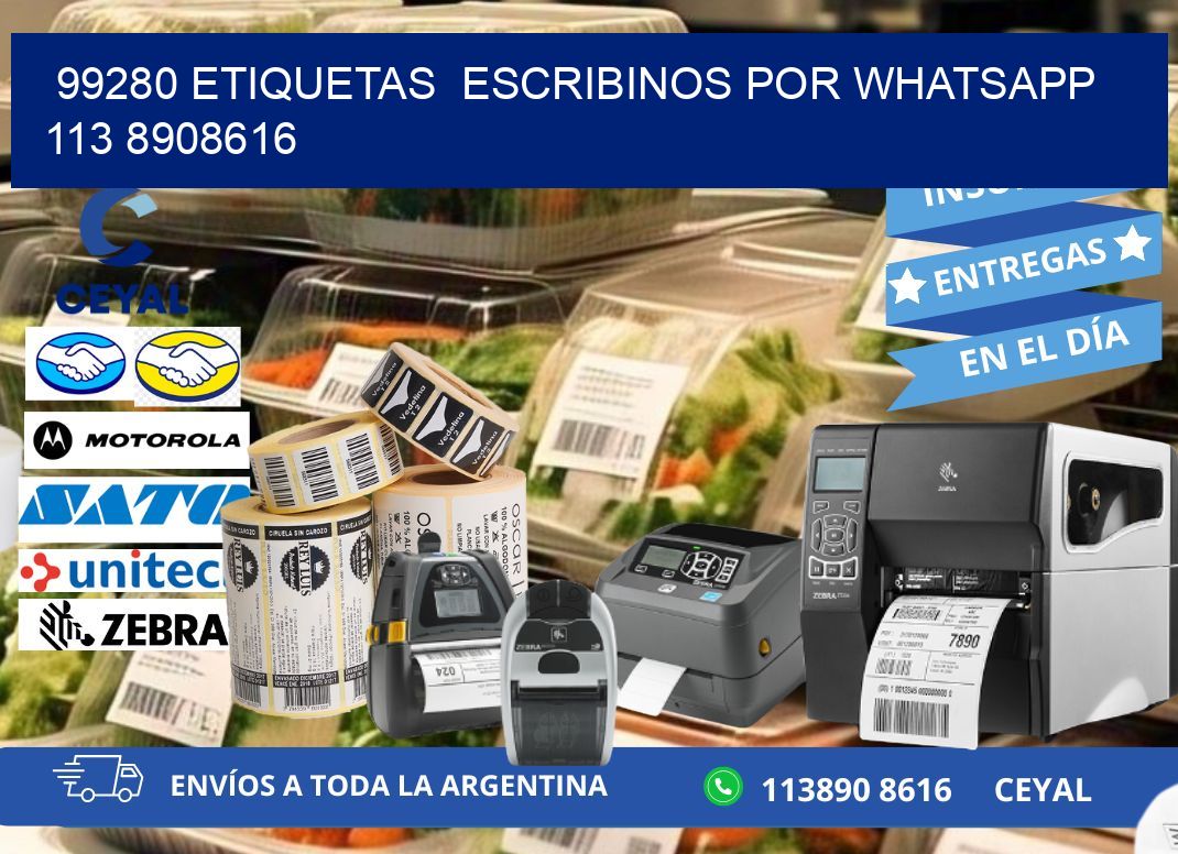 99280 ETIQUETAS  ESCRIBINOS POR WHATSAPP  113 8908616