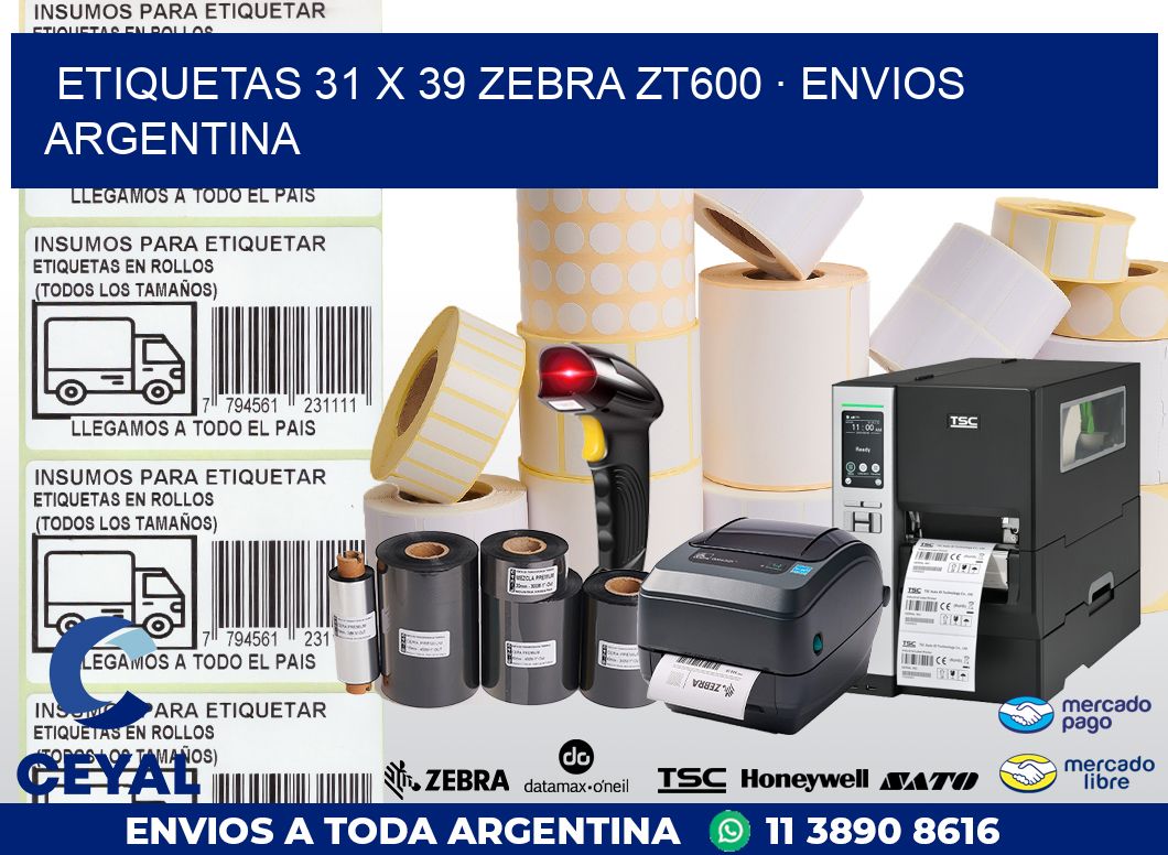 ETIQUETAS 31 x 39 ZEBRA ZT600 · ENVIOS ARGENTINA