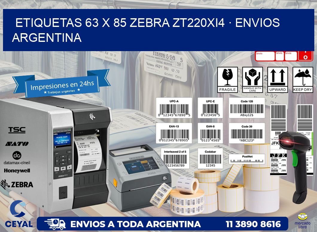 ETIQUETAS 63 x 85 ZEBRA ZT220Xi4 · ENVIOS ARGENTINA