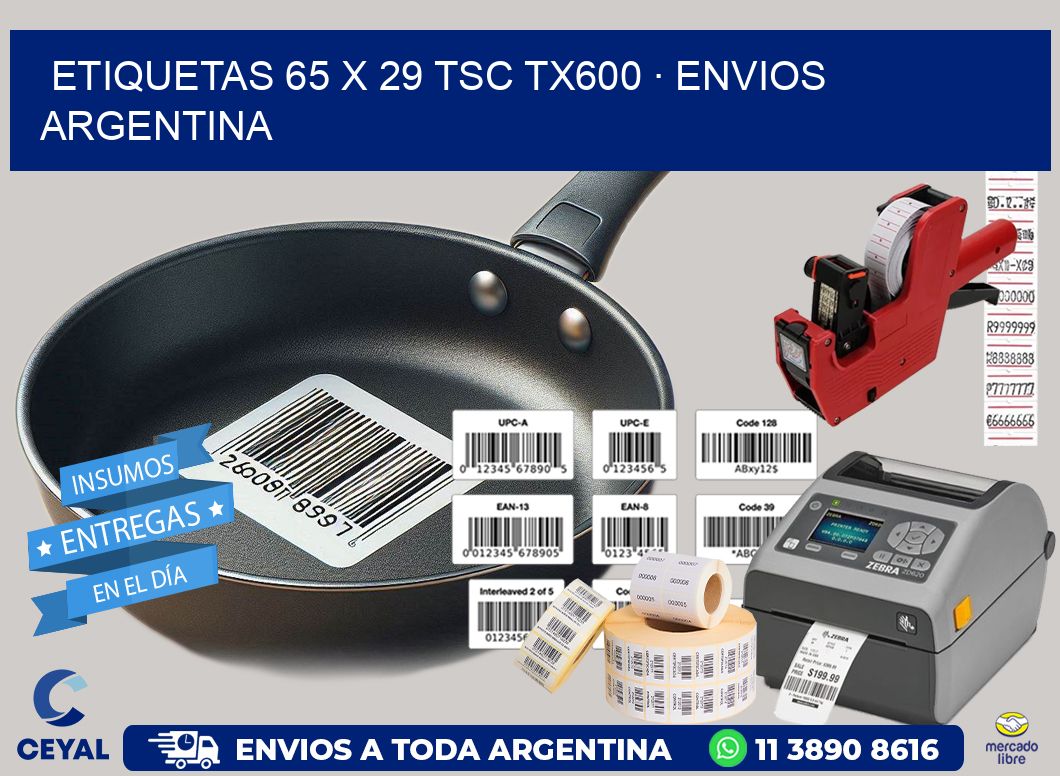ETIQUETAS 65 x 29 TSC TX600 · ENVIOS ARGENTINA