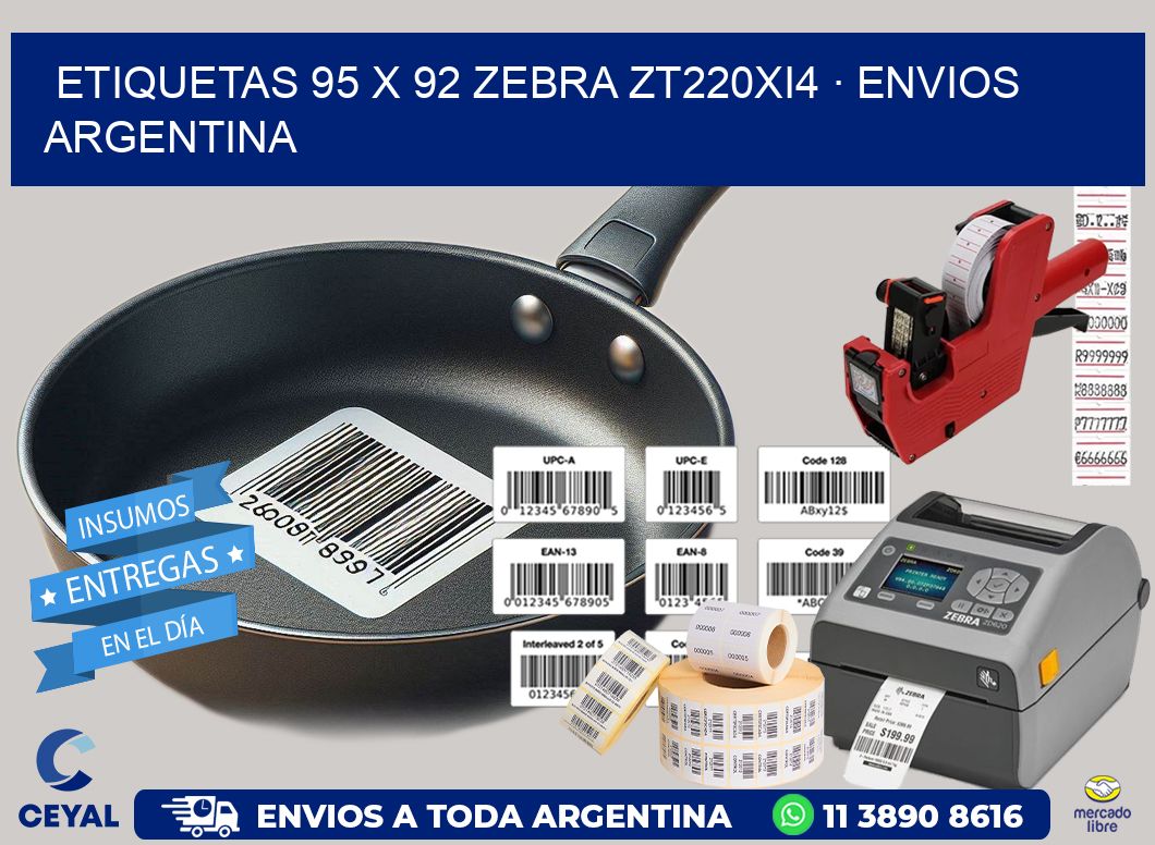 ETIQUETAS 95 x 92 ZEBRA ZT220Xi4 · ENVIOS ARGENTINA