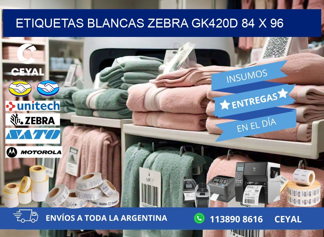 ETIQUETAS BLANCAS ZEBRA GK420D 84 x 96