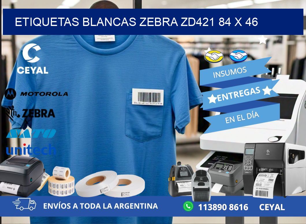 ETIQUETAS BLANCAS ZEBRA ZD421 84 x 46