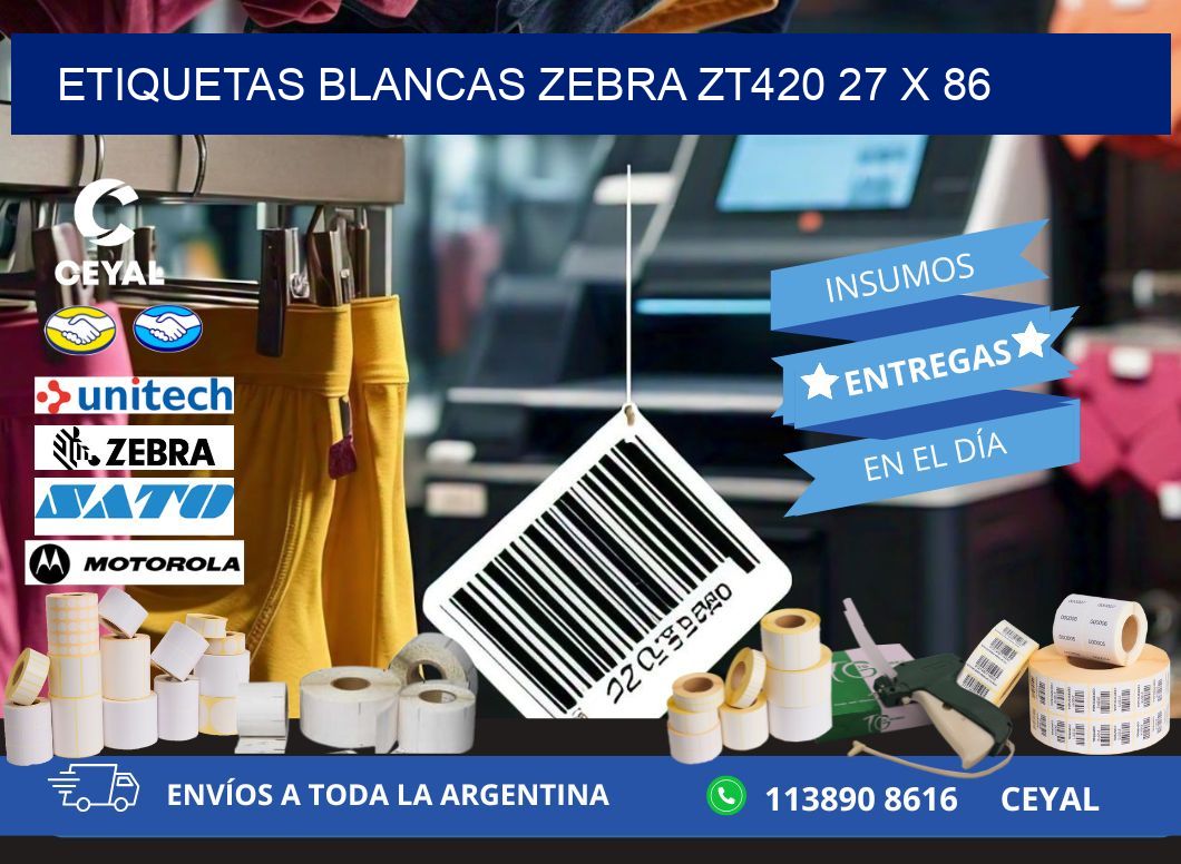 ETIQUETAS BLANCAS ZEBRA ZT420 27 x 86