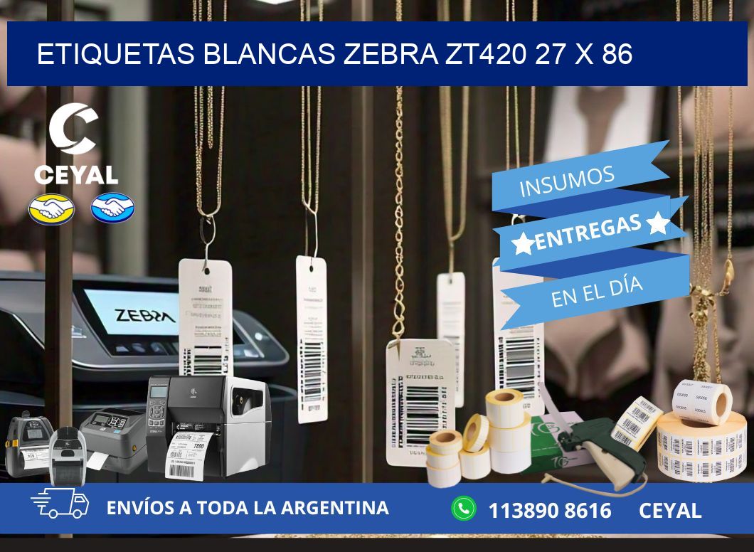 ETIQUETAS BLANCAS ZEBRA ZT420 27 x 86