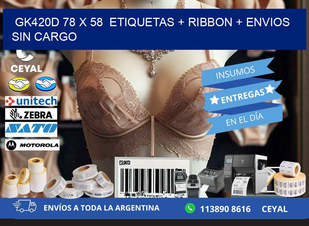 GK420D 78 x 58  etiquetas + ribbon + envios sin cargo