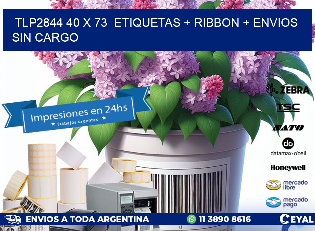 TLP2844 40 x 73  etiquetas + ribbon + envios sin cargo
