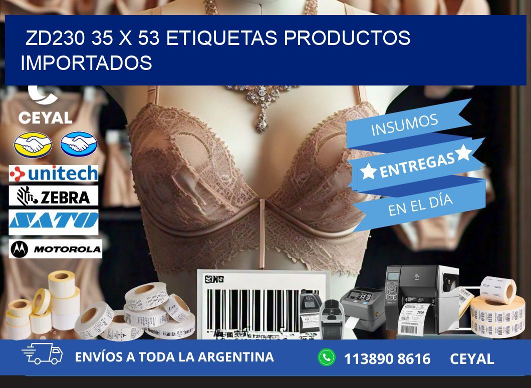 ZD230 35 x 53 ETIQUETAS PRODUCTOS IMPORTADOS