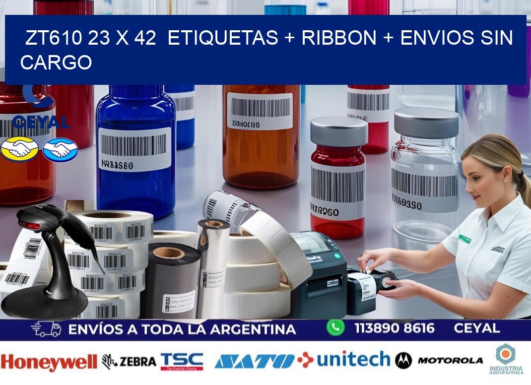 ZT610 23 x 42  etiquetas + ribbon + envios sin cargo