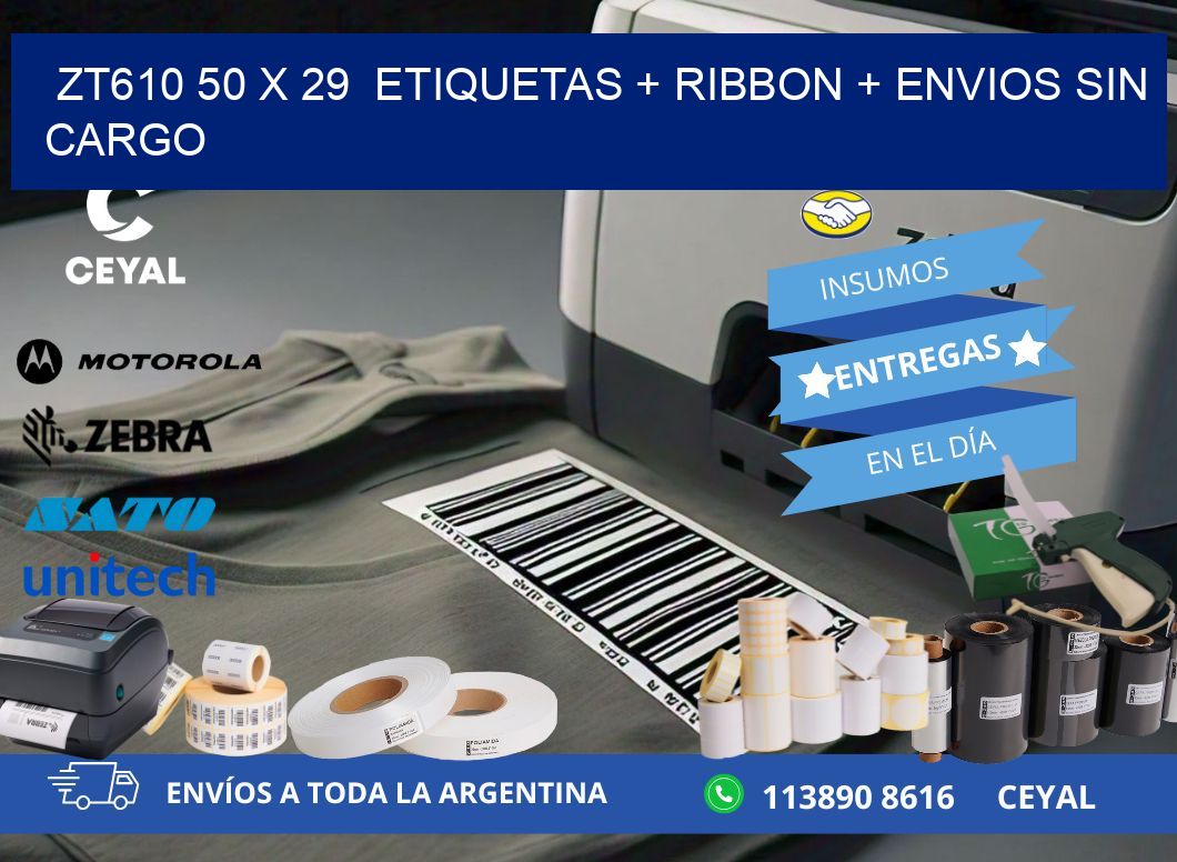 ZT610 50 x 29  etiquetas + ribbon + envios sin cargo