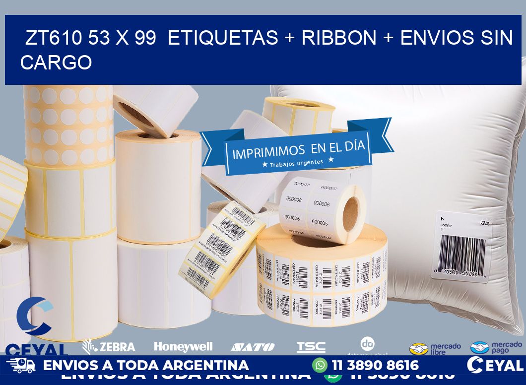 ZT610 53 x 99 etiquetas + ribbon + envios sin cargo