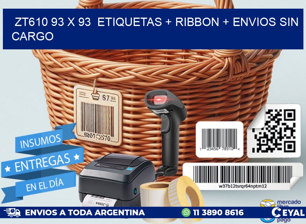 ZT610 93 x 93 etiquetas + ribbon + envios sin cargo