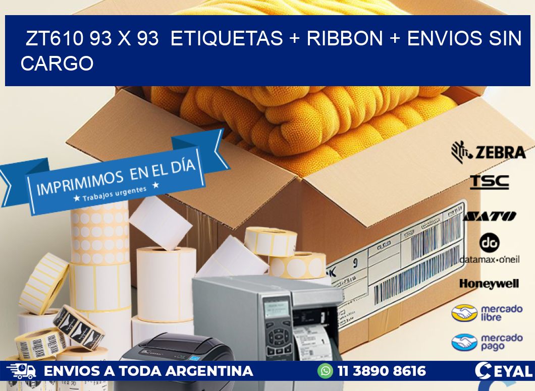 ZT610 93 x 93 etiquetas + ribbon + envios sin cargo