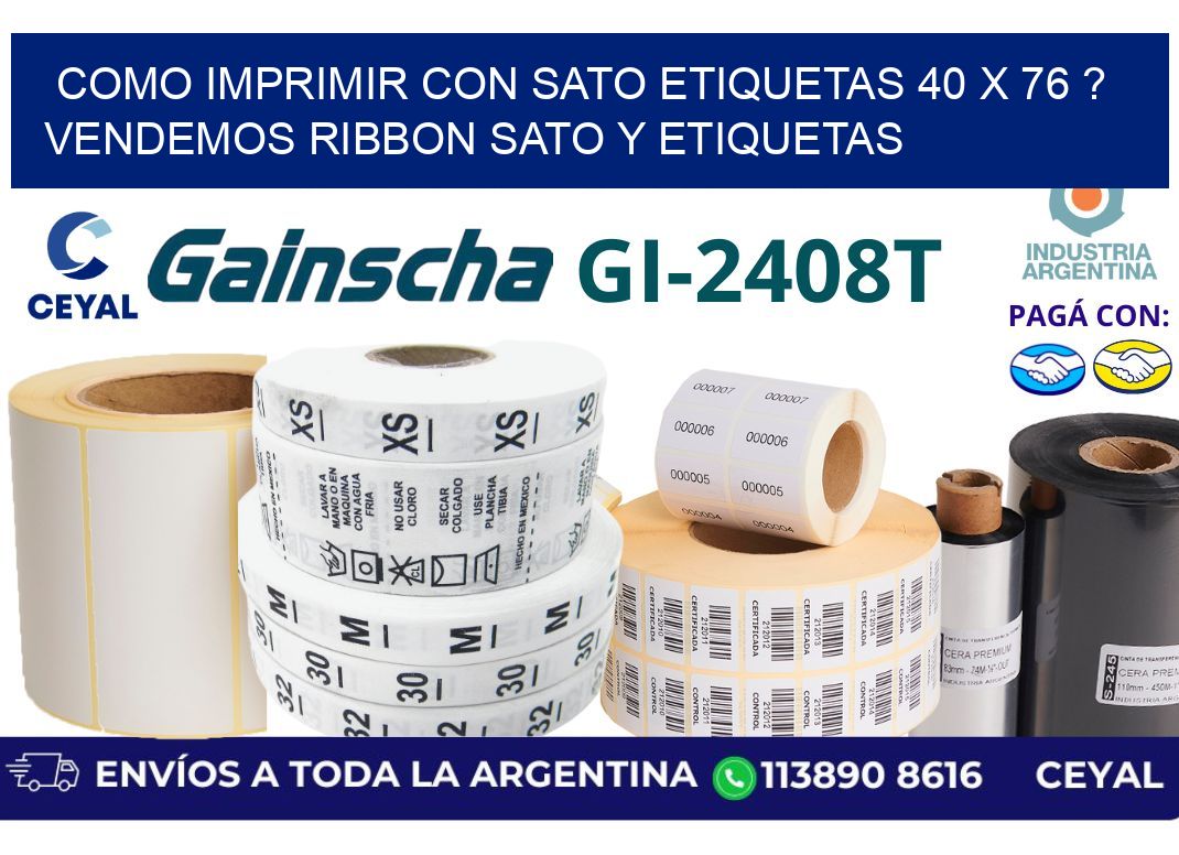 como imprimir con sato etiquetas 40 x 76 ? vendemos ribbon sato y etiquetas