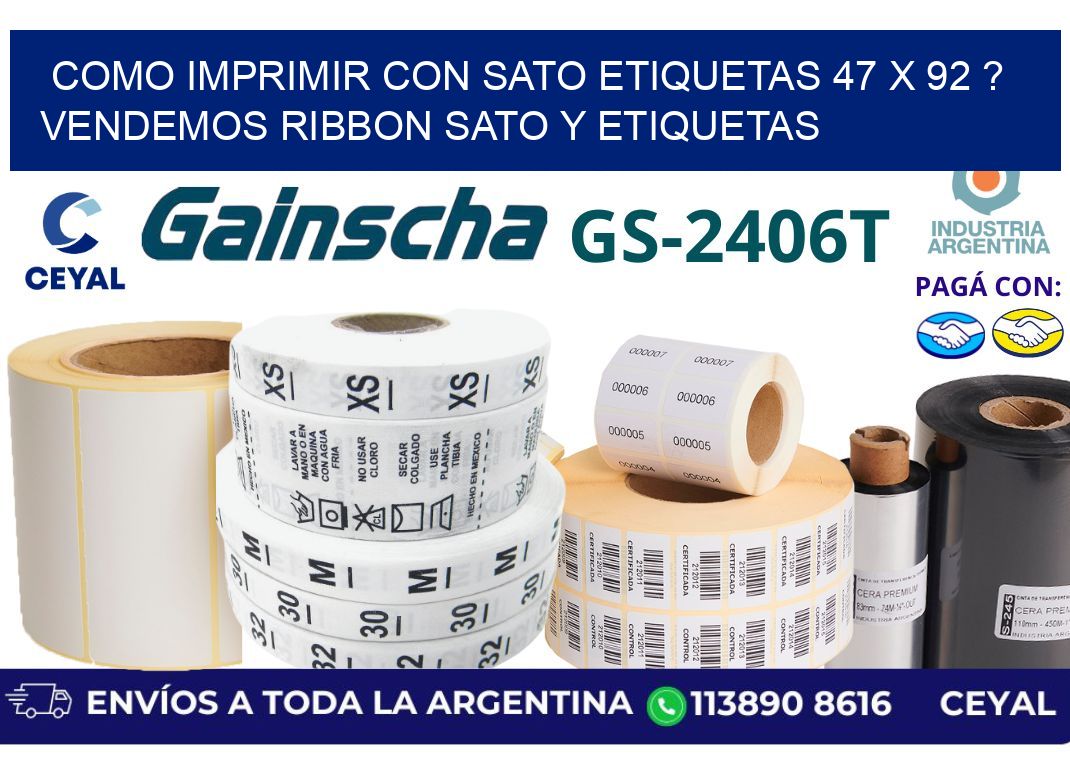 como imprimir con sato etiquetas 47 x 92 ? vendemos ribbon sato y etiquetas
