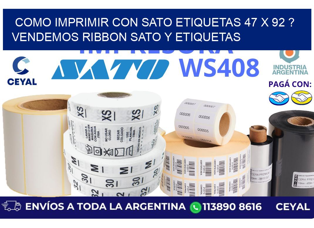 como imprimir con sato etiquetas 47 x 92 ? vendemos ribbon sato y etiquetas