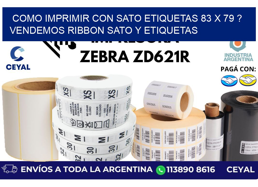 como imprimir con sato etiquetas 83 x 79 ? vendemos ribbon sato y etiquetas